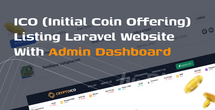 ICO (Initial Coin Offering) Listing Laravel Website With Admin Dashboard