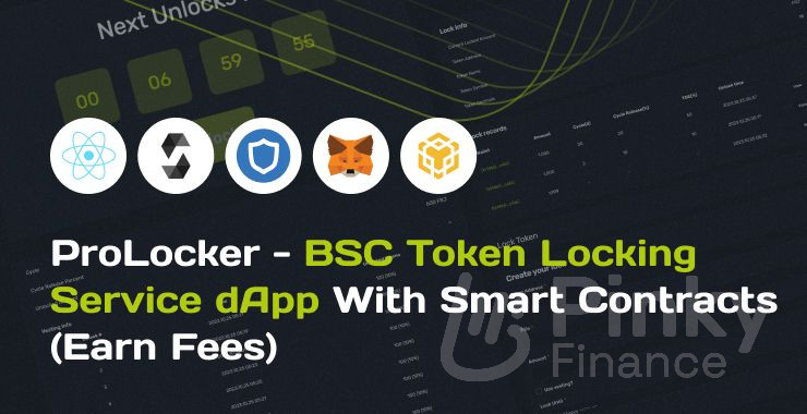 ProLocker - BSC Token Locking Service dApp With Smart Contracts (Earn Fees)
