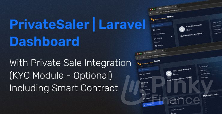 PrivateSaler | Laravel Dashboard With Private Sale Integration (KYC Module - Optional) Including Smart Contract